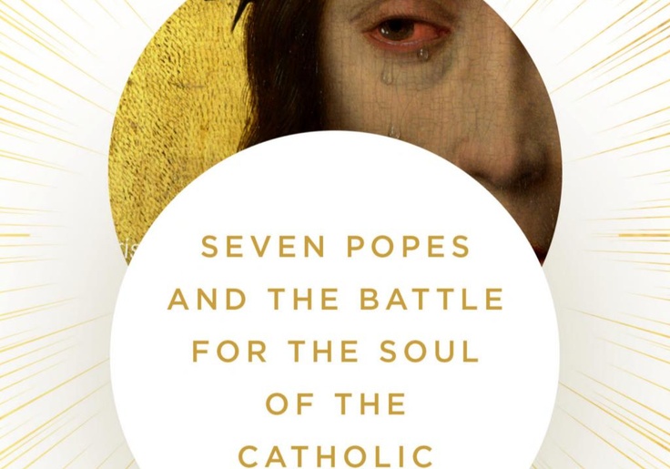 Jesus Wept Seven Popes and the Battle For the Soul Of the Catholic Church