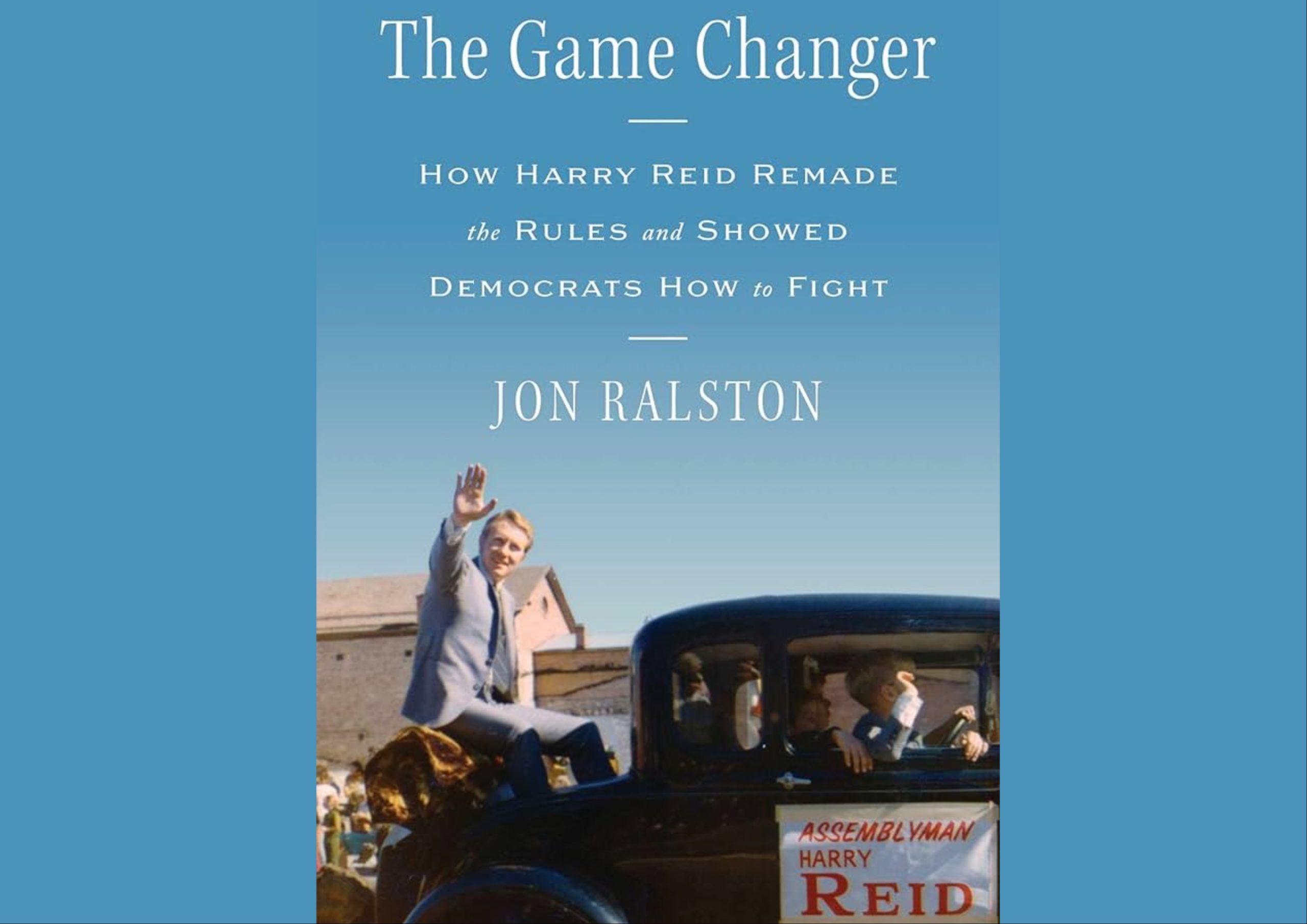 Harry Reid and the Art of Ruthlessness